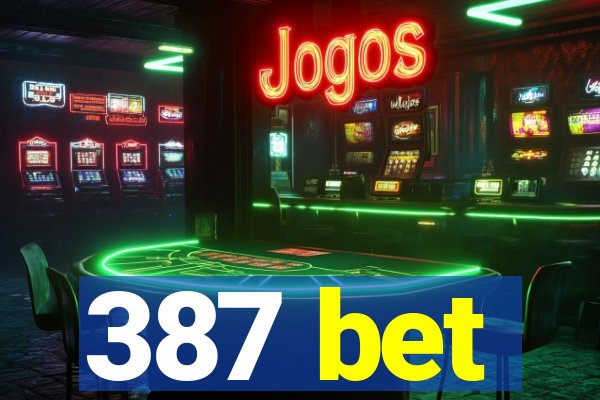 387 bet