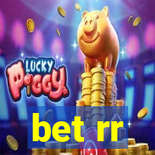 bet rr