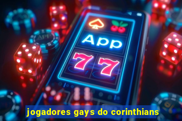 jogadores gays do corinthians