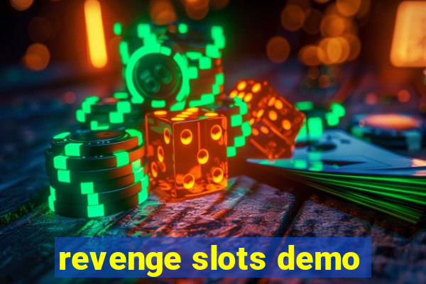 revenge slots demo