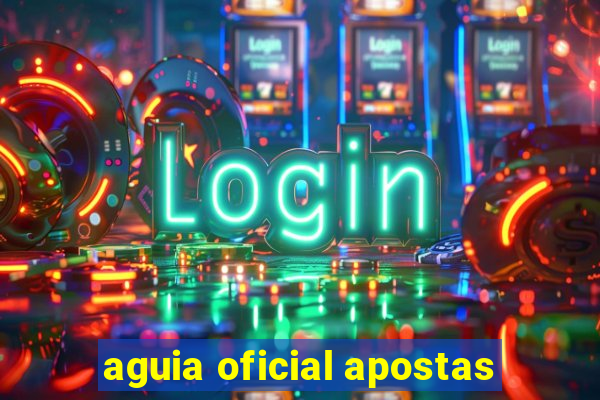 aguia oficial apostas