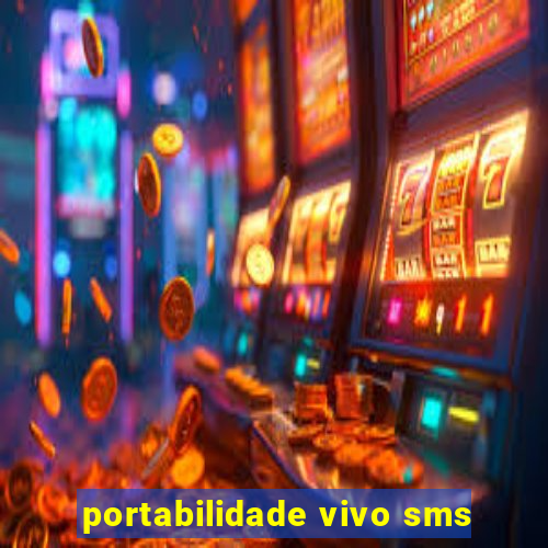 portabilidade vivo sms