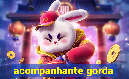 acompanhante gorda