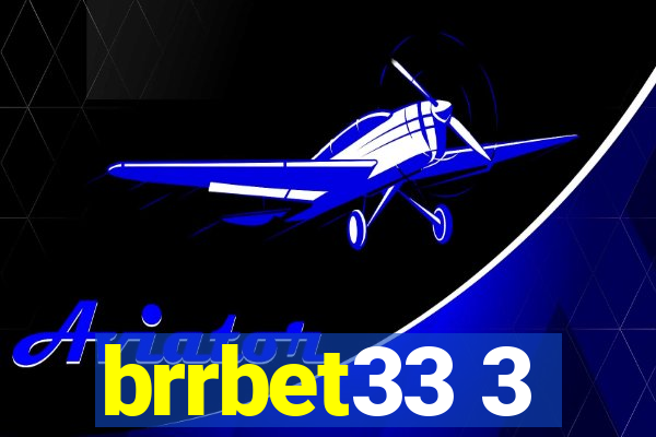 brrbet33 3