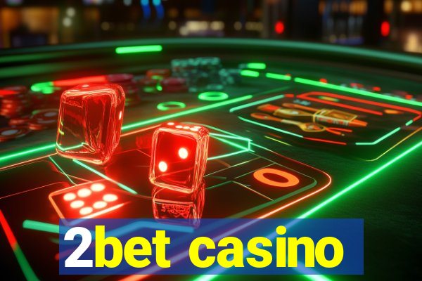 2bet casino