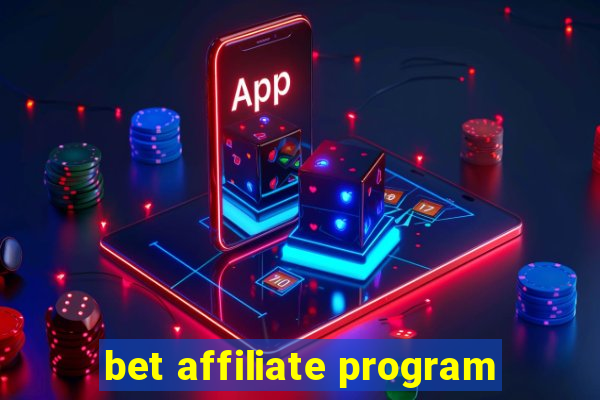 bet affiliate program