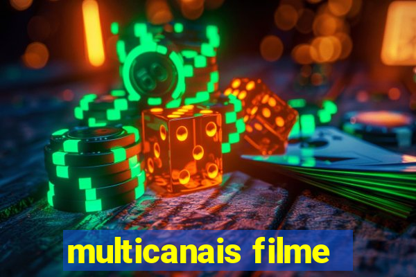 multicanais filme