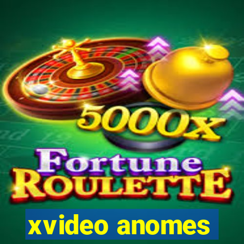 xvideo anomes