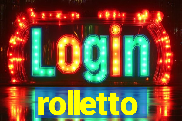 rolletto