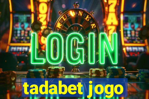 tadabet jogo