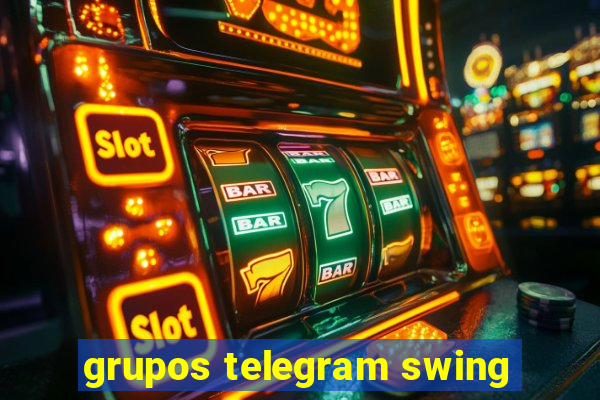 grupos telegram swing