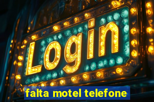 falta motel telefone