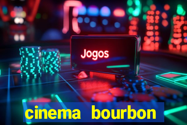 cinema bourbon ipiranga filmes em cartaz