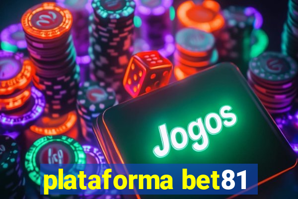 plataforma bet81