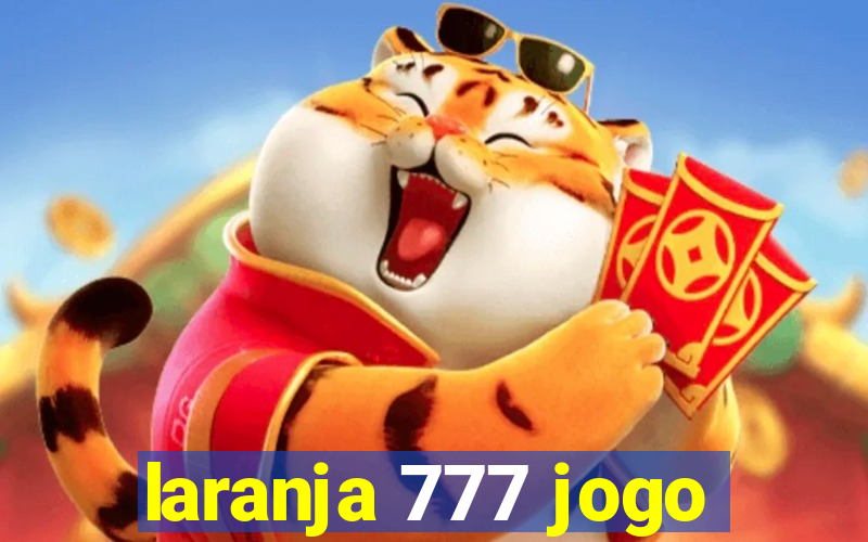 laranja 777 jogo