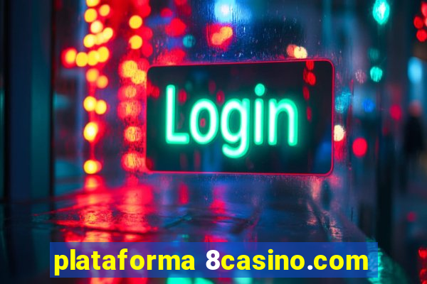 plataforma 8casino.com