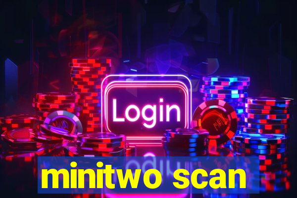 minitwo scan