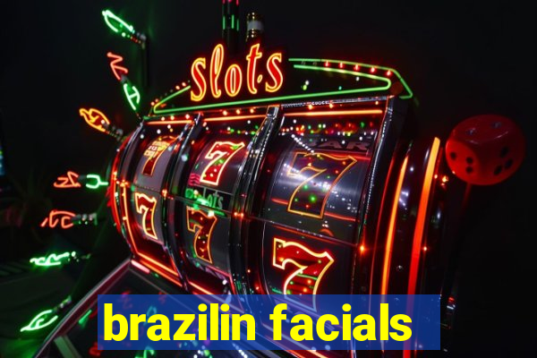 brazilin facials