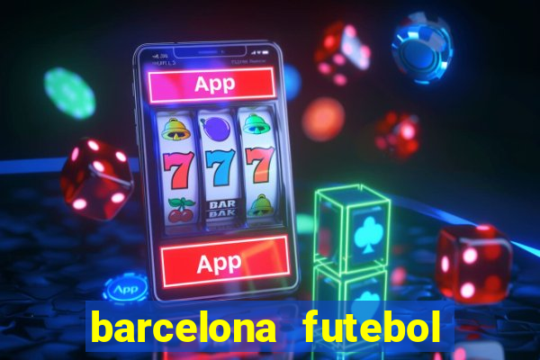 barcelona futebol play hd