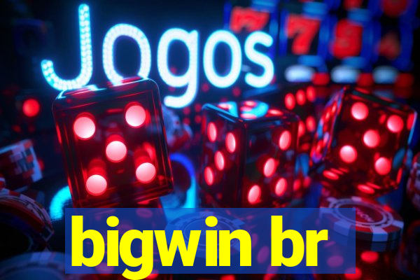 bigwin br