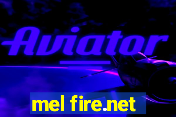 mel fire.net