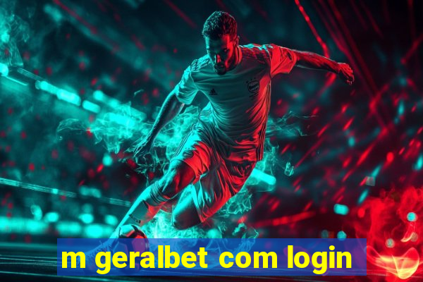 m geralbet com login