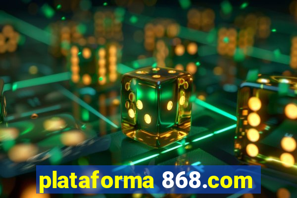 plataforma 868.com