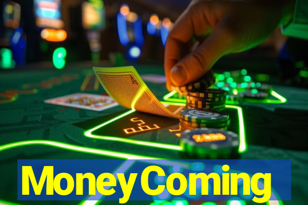 MoneyComing