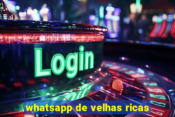 whatsapp de velhas ricas