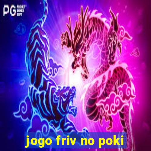 jogo friv no poki