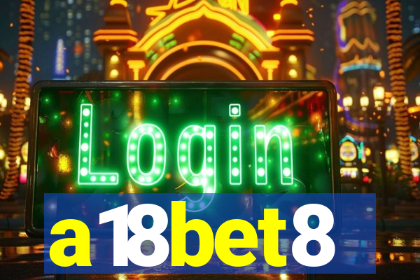 a18bet8