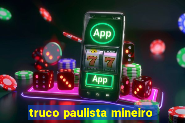 truco paulista mineiro