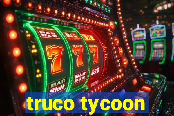 truco tycoon