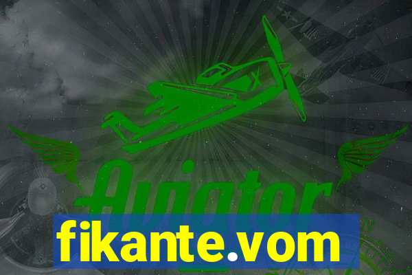 fikante.vom