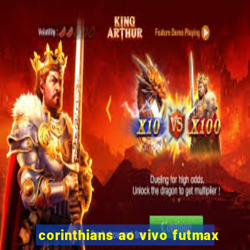 corinthians ao vivo futmax