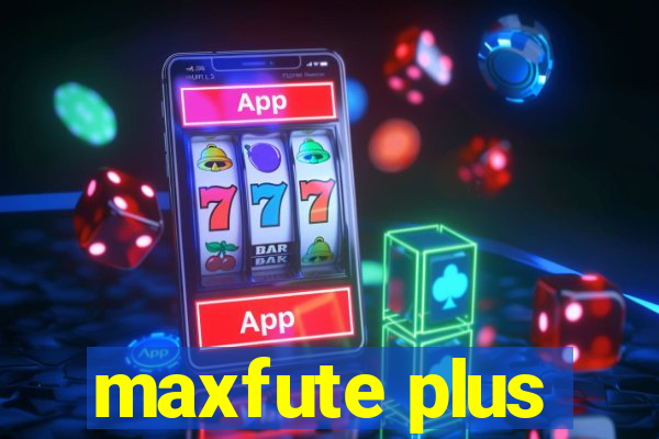 maxfute plus