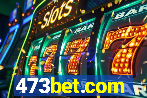 473bet.com