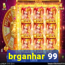 brganhar 99