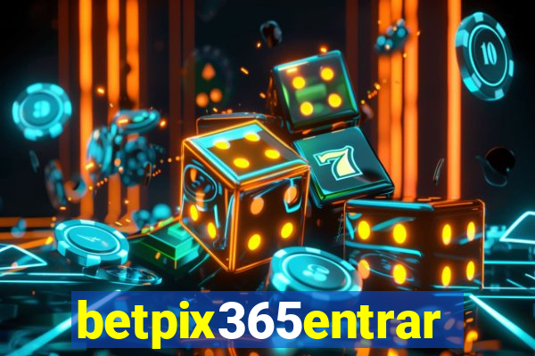 betpix365entrar