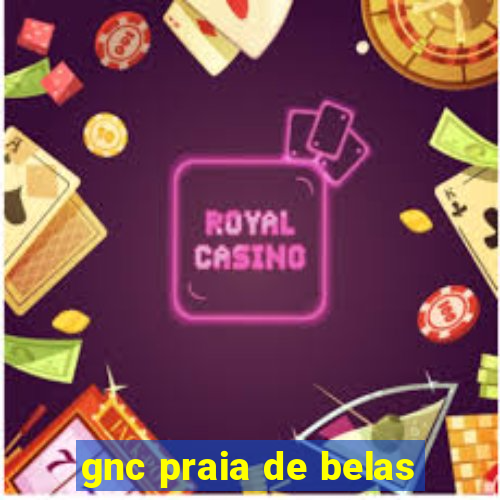 gnc praia de belas