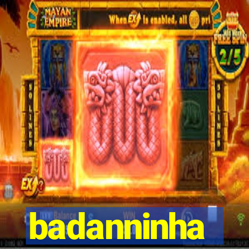 badanninha