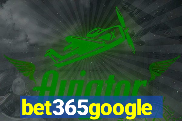 bet365google