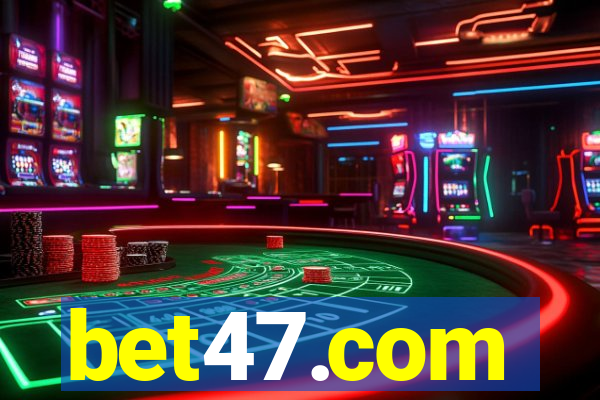 bet47.com