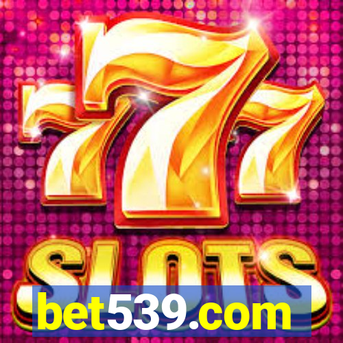 bet539.com