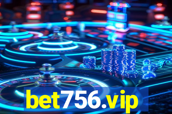 bet756.vip