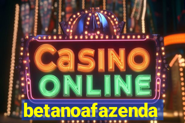 betanoafazenda