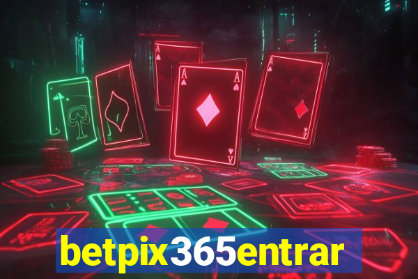 betpix365entrar