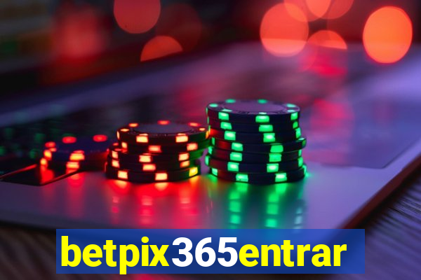 betpix365entrar