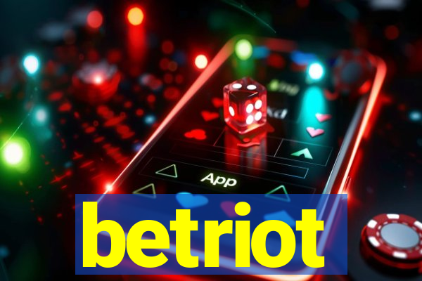 betriot