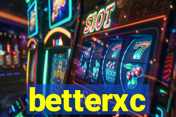 betterxc